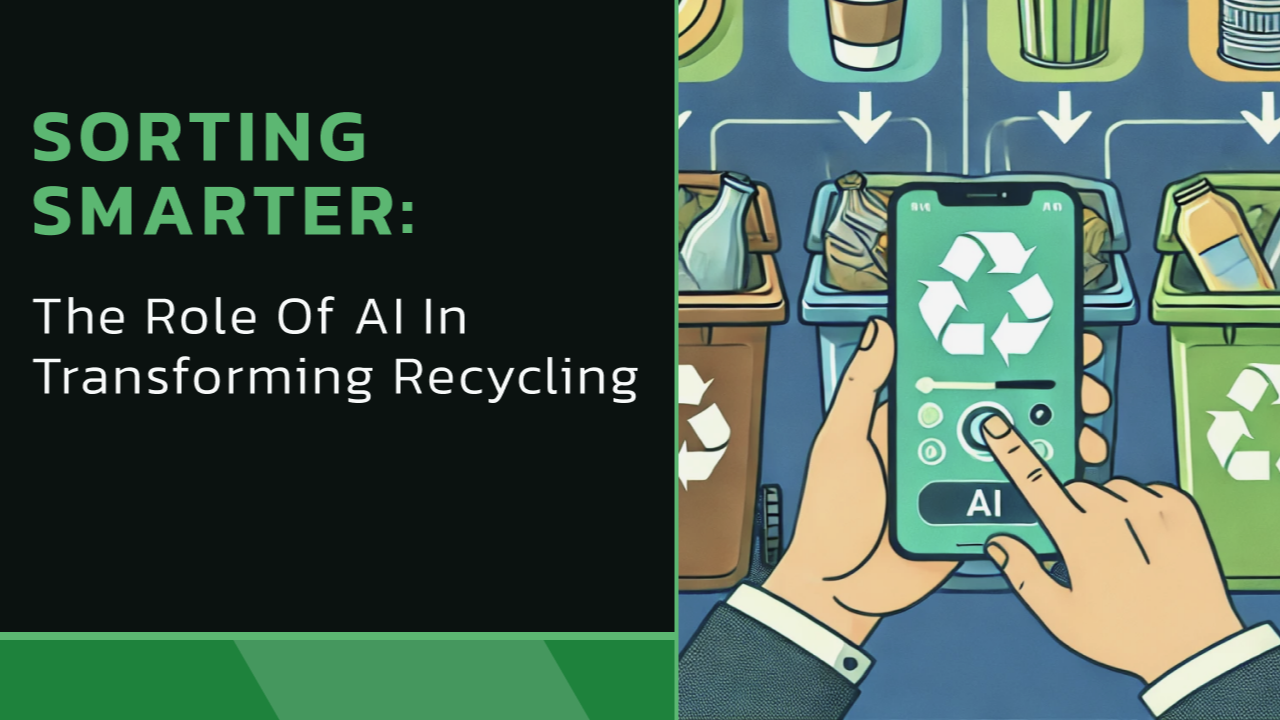 Sorting Smarter: The Role of AI in Transforming Recycling