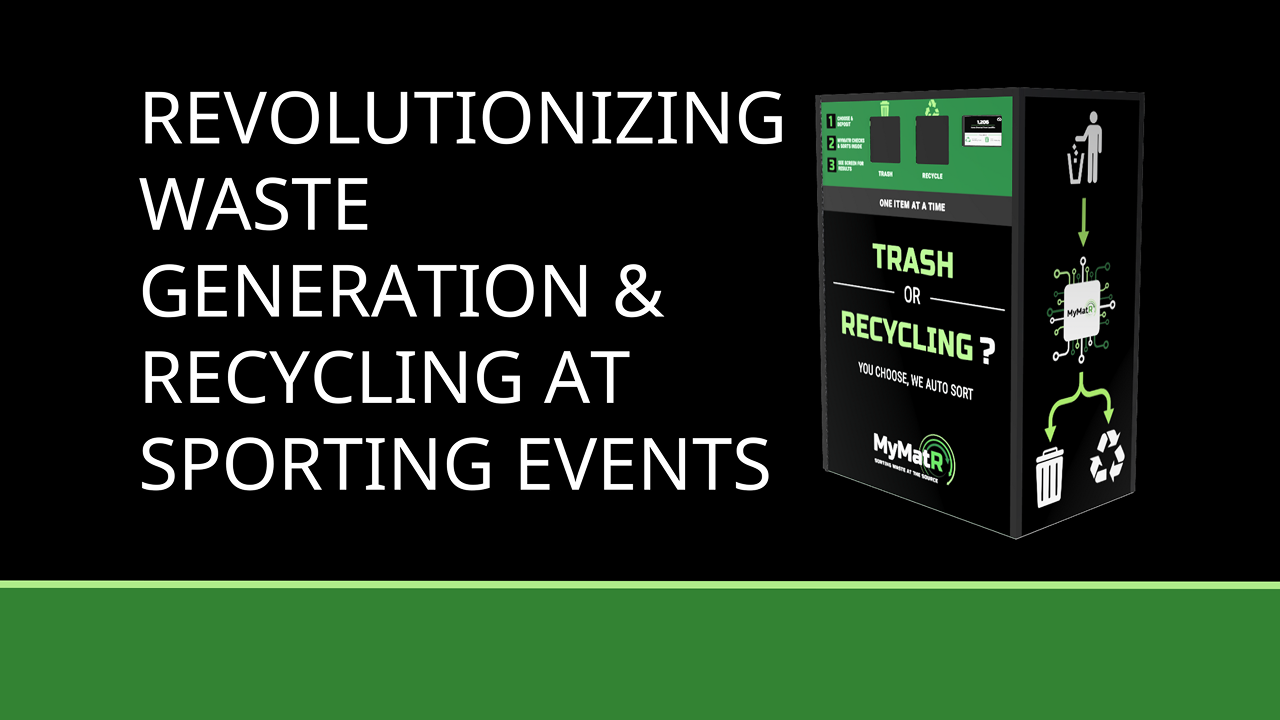 Revolutionizing Waste Generation and Recycling at Sporting Events
